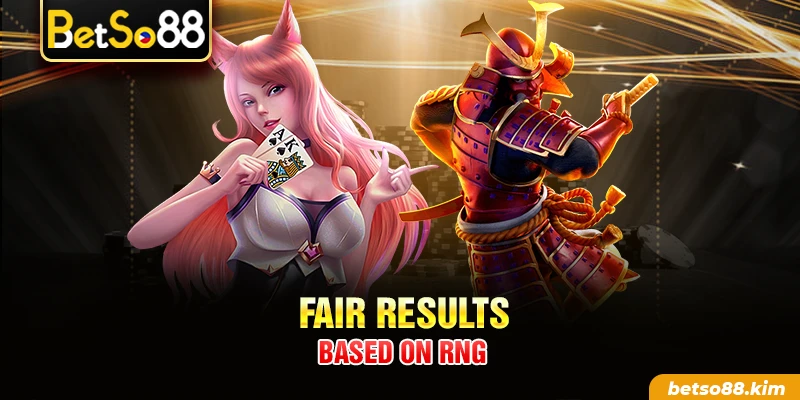 Fair results based on RNG