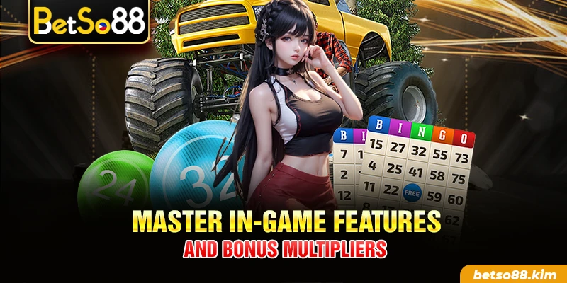 Master In-Game features and bonus multipliers