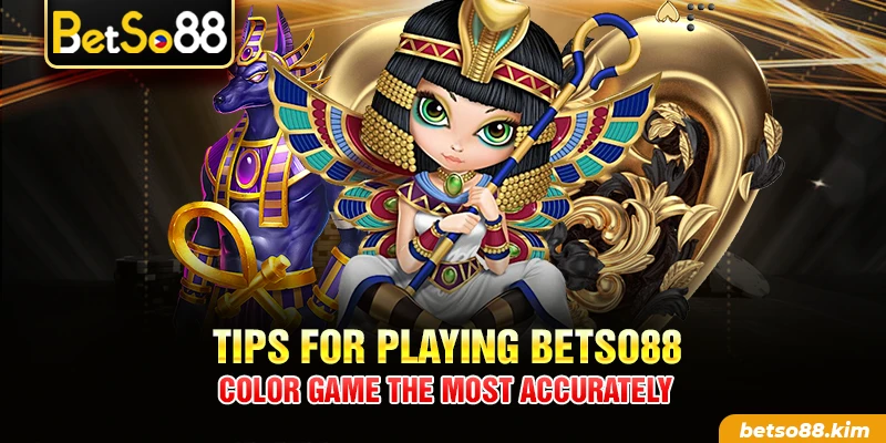 Tips for playing BetSo88 Color Game the most accurately
