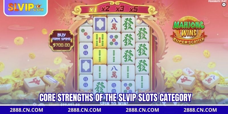 Core strengths of the SLVIP Slots category